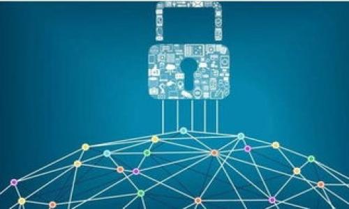 

TP钱包注册教程：快速创建你的数字资产管理账户